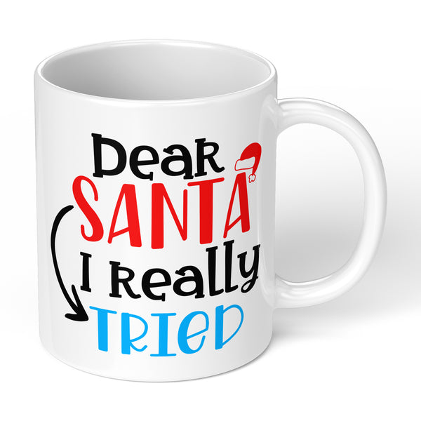 Christmas Mug With Nice Design Dear Santa I Really Tried For Christmas Gift