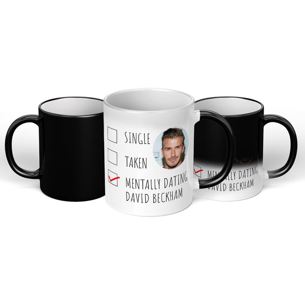 Coffee Mug With Mentally Dating David Beckham Design Perfect For Football Fans