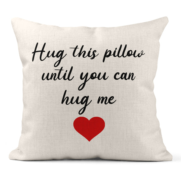 Valentines Day Pillow Gift For Your Partner With Until You Can Hug Me Design