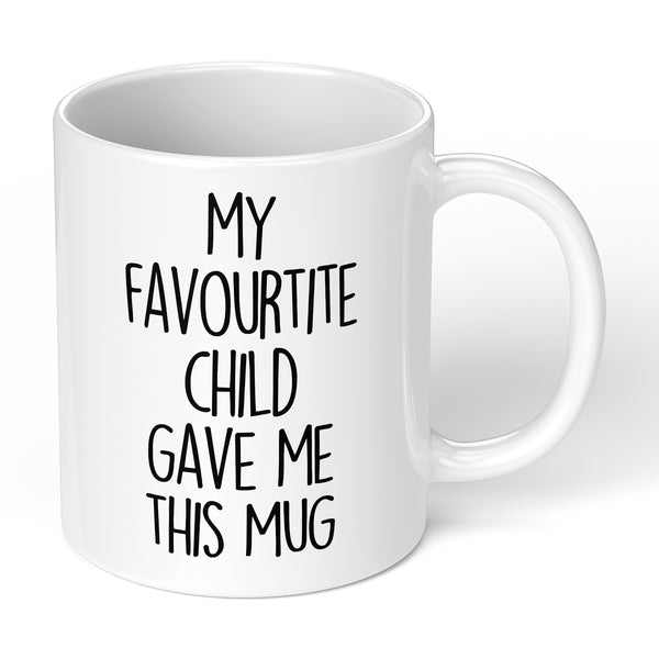 Gift for Mothers Day or Fathers Day Mug featuring Favourite Child Text